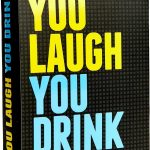 You Laugh, You Drink